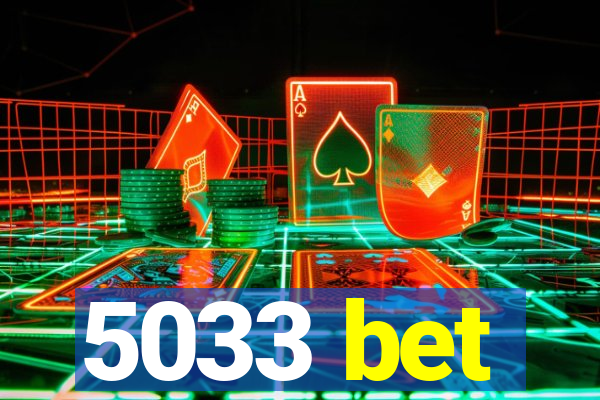 5033 bet