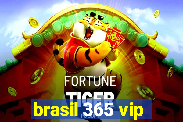 brasil 365 vip