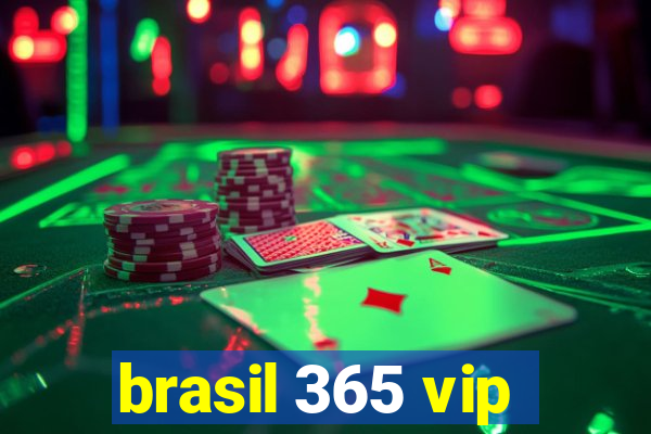 brasil 365 vip