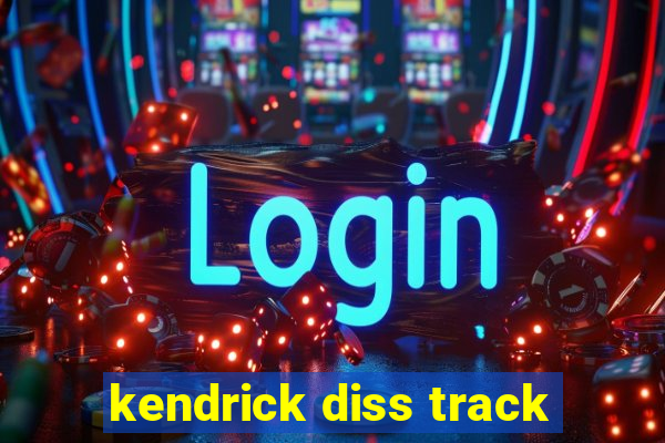 kendrick diss track