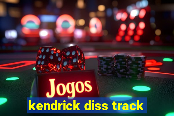 kendrick diss track