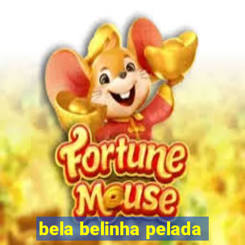 bela belinha pelada