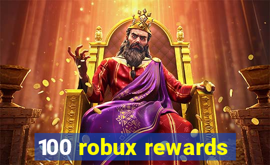 100 robux rewards