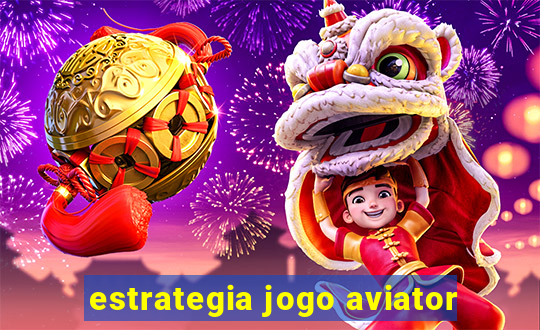 estrategia jogo aviator