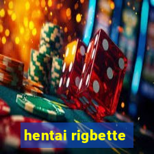 hentai rigbette