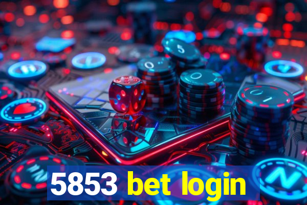 5853 bet login