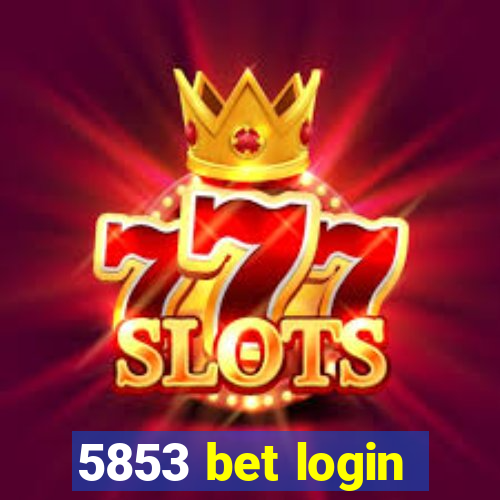 5853 bet login