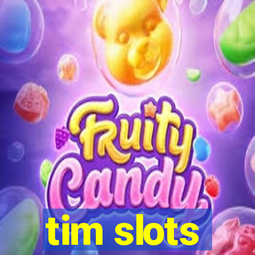 tim slots