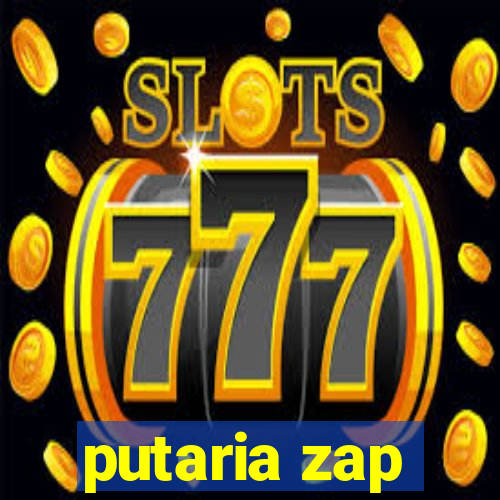 putaria zap