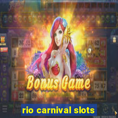 rio carnival slots