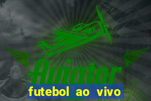 futebol ao vivo futemax app