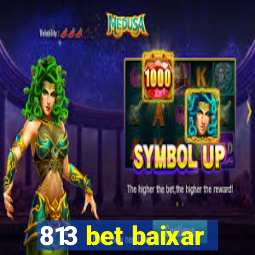 813 bet baixar