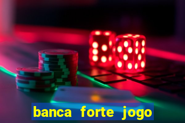 banca forte jogo do bicho app