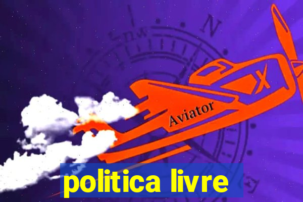 politica livre