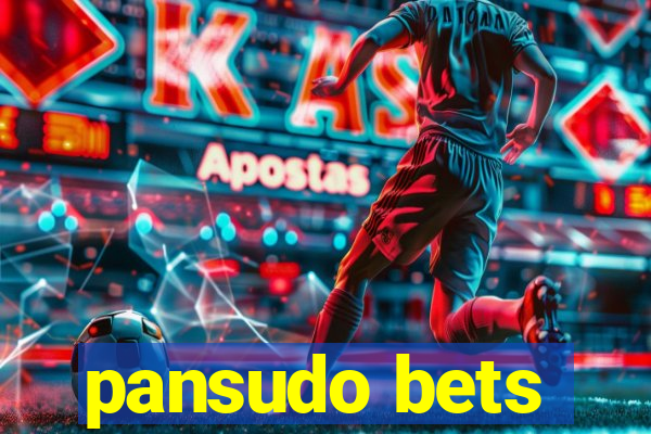 pansudo bets