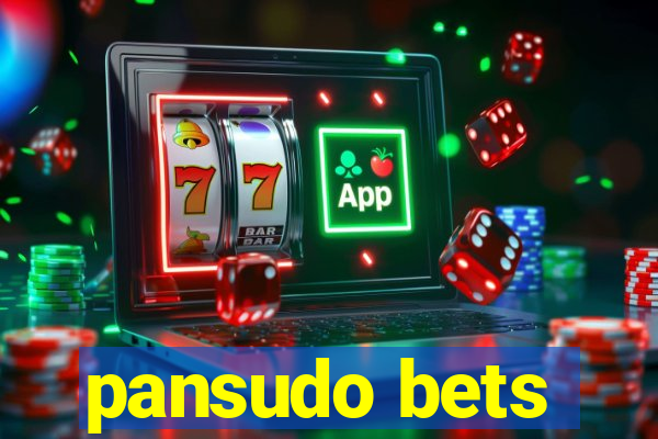 pansudo bets