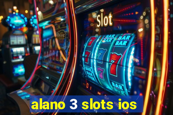 alano 3 slots ios