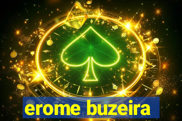 erome buzeira