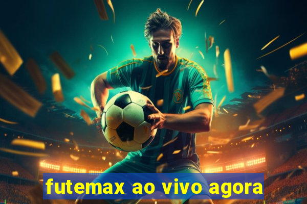 futemax ao vivo agora