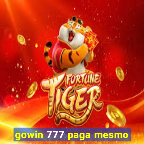 gowin 777 paga mesmo