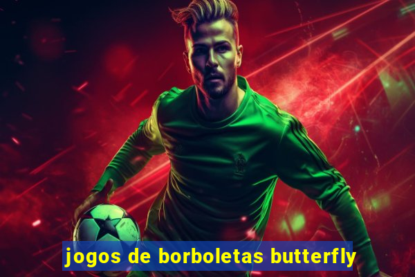 jogos de borboletas butterfly