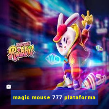 magic mouse 777 plataforma