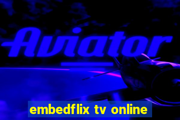 embedflix tv online