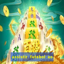 assistir futebol ao vivo sem travar