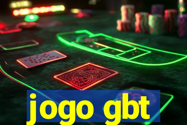 jogo gbt