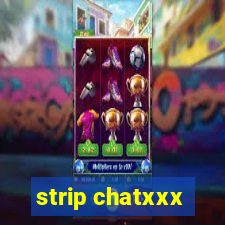 strip chatxxx