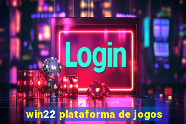 win22 plataforma de jogos