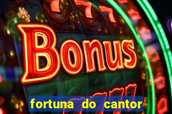 fortuna do cantor sorocaba 2023