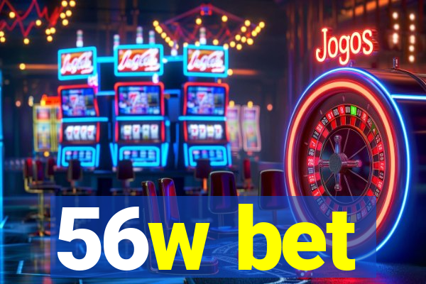 56w bet