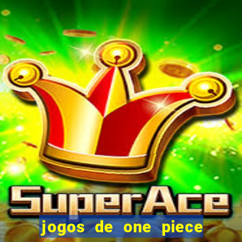 jogos de one piece para celular