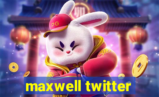 maxwell twitter