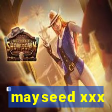 mayseed xxx