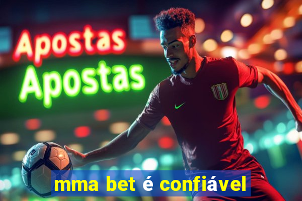 mma bet é confiável