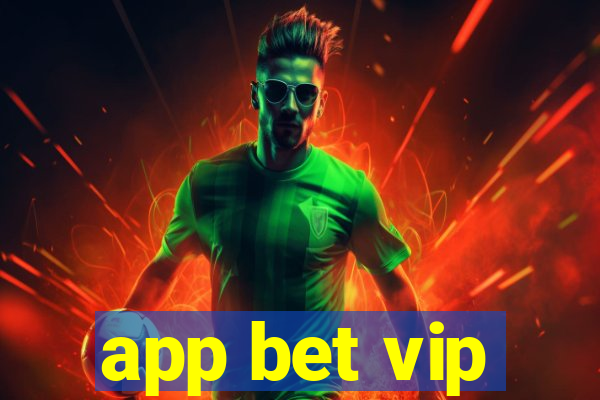 app bet vip