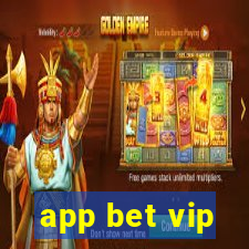 app bet vip