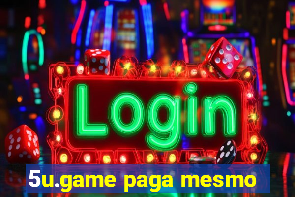 5u.game paga mesmo