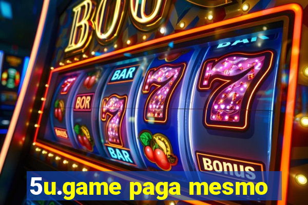 5u.game paga mesmo