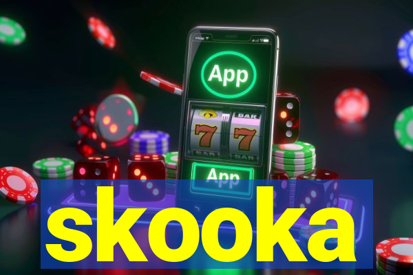 skooka