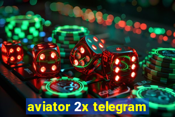 aviator 2x telegram