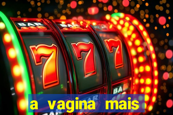 a vagina mais bonita do brasil