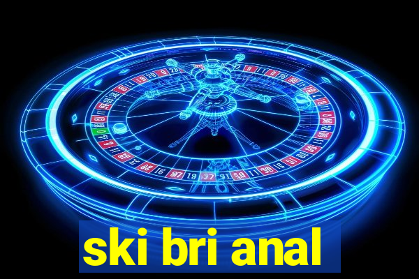 ski bri anal