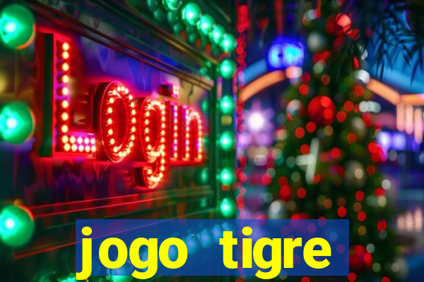 jogo tigre plataforma nova