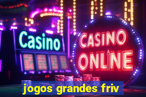 jogos grandes friv