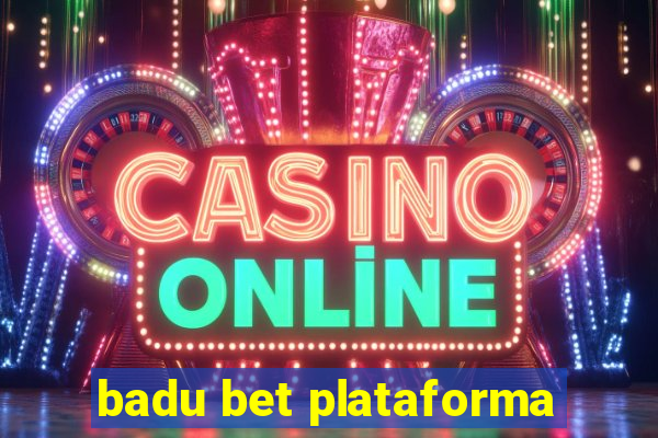 badu bet plataforma