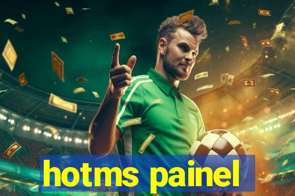 hotms painel