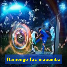 flamengo faz macumba